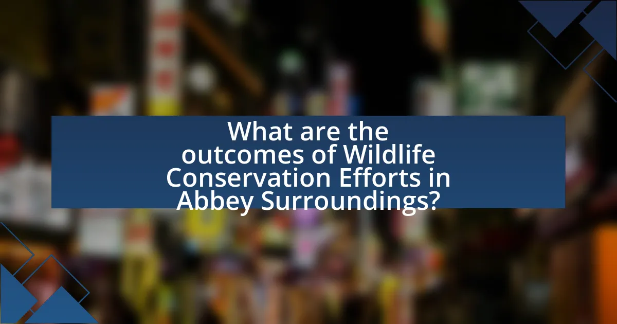 What are the outcomes of Wildlife Conservation Efforts in Abbey Surroundings?